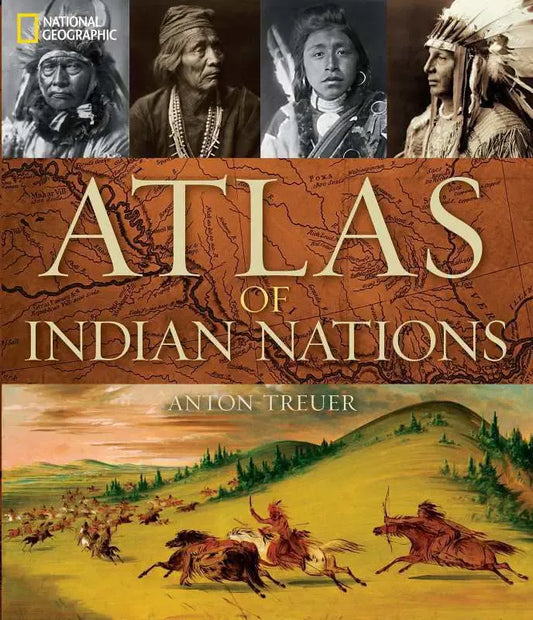 Atlas of Indian Nations Reference Book by Anton Treur