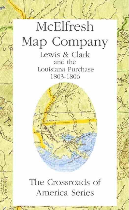 Lewis & Clark (Louisiana Purchase) Map